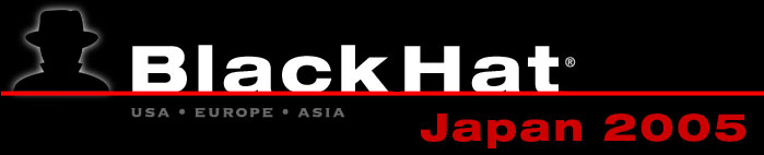 Black Hat Digital Self Defense Japan 2005