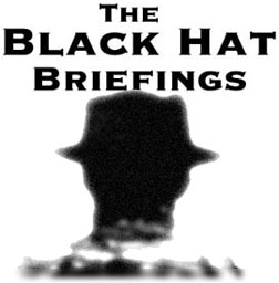 The Black Hat Briefings, July 9th-10th Las Vegas, Nevada 1997